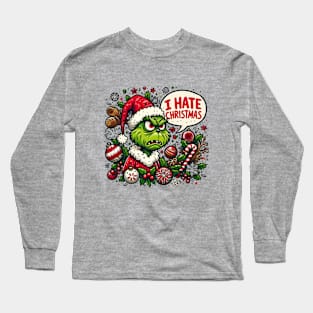 Grinch hate christmas Long Sleeve T-Shirt